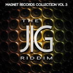 The Jig Riddim - Magnet Records Collection Vol 3