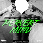 Pervert Mind (Remixes Vol 1) (feat Felipe Accioly)