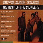 Give & Take - The Best Of The Pioneers