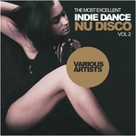 The Most Excellent Indie Dance/Nu Disco Vol 2