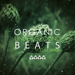 Organic Underground Beats Vol 7