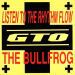 Listen To The Rhythm Flow/The Bullfrog