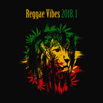 Reggae Vibes 2018 Vol 1