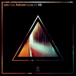 Selective/Future House Vol 5