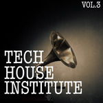 Tech House Institute Vol 3