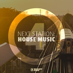 Next Station: House Music Vol 4