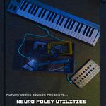 Neuro Foley Utilities (Sample Pack WAV)