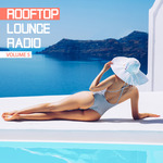 Rooftop Lounge Radio Vol 5