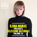 Ilona Maras present Selezione Naturale Vol 33 (unmixed tracks)