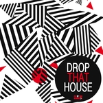 Drop That House