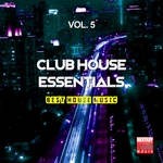 Club House Essentials Vol 5 (Best House Music)