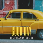 Good Day Music Compilation Vol 10