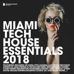 Miami Tech House Essentials 2018