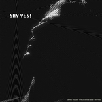 Say Yes!: Deep House Electronica Dub Techno