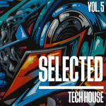Selected Tech House Vol 5