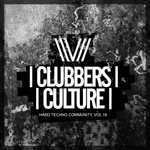 Clubbers Culture: Hard Techno Community Vol 18