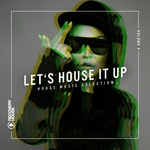 Let's House It Up Vol 4