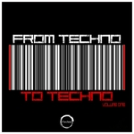 From Techno To Techno Vol 1
