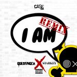 I Am (Goldfinger X Starkey Remix) (Explicit)