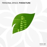 Personal Space: Phrakture