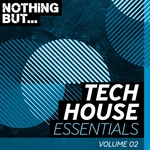 Nothing But Tech House Essentials Vol 02