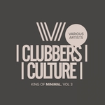 Clubbers Culture: Kings Of Minimal Vol 3