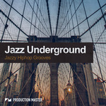 Production Master: Jazz Underground (Sample Pack WAV)