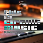 This Is Circuit Music Vol 3
