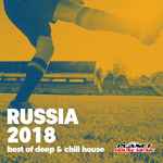 Russia 2018 (Best Of Deep & Chill House)