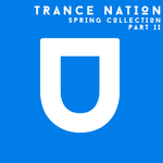 Trance Nation Spring Collection Part II