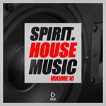 Spirit Of House Music Vol 18
