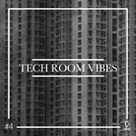 Tech Room Vibes Vol 4