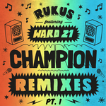 Champion Remixes Part 1