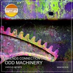 Friends Connection 3: Odd Machinery (unmixed tracks)