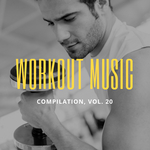 Workout Music Vol 20