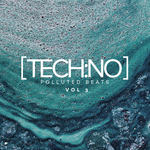 Tech:no Polluted Beats Vol 3