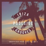 Ibiza Poolside Grooves Vol 4