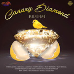 Canary Diamond Riddim (Explicit)