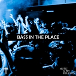 Bass In The Place