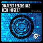 Guareber Recordings Tech House EP