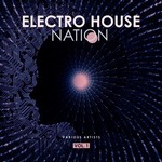Electro House Nation Vol 1