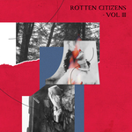 Rotten Citizens Vol 3