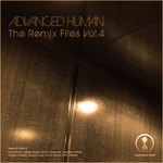 Advanced Human (The Remix Files Vol 4)