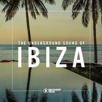 The Underground Sound Of Ibiza Vol 5