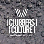 Clubbers Culture: Hard Techno Nation Vol 4