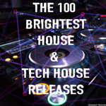 The 100 Brightest House & Tech House Releases