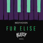 Beethoven - Fur Elise (Klutch Remix)