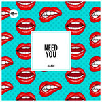 Need You