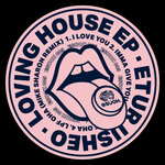 Loving House EP
