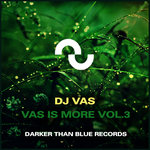 Vas Is More Vol 3